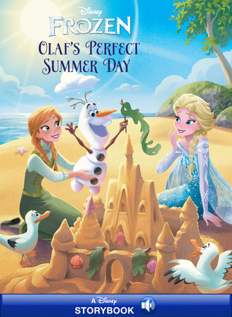 Frozen: Anna & Elsa: Olaf's Perfect Summer Day by 