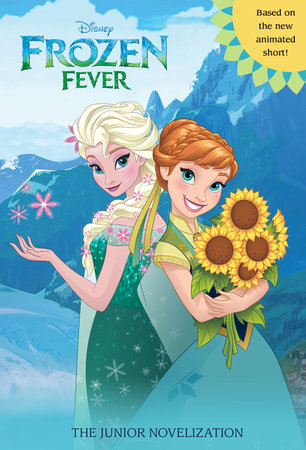 Frozen Fever: The Deluxe Novelization (Disney Frozen) by 