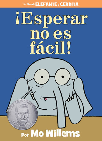 ¡Esperar no es fácil!-An Elephant and Piggie Book, Spanish Edition by Mo Willems