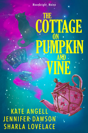 The Cottage on Pumpkin and Vine by Kate Angell; Jennifer Dawson; Sharla Lovelace