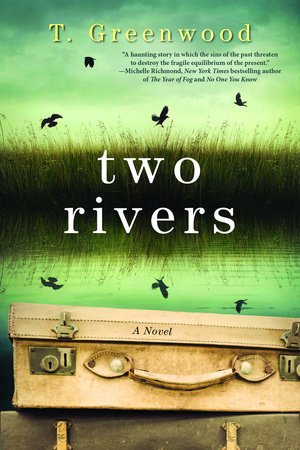 Two Rivers by T. Greenwood