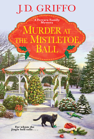 Murder at the Mistletoe Ball by J.D. Griffo