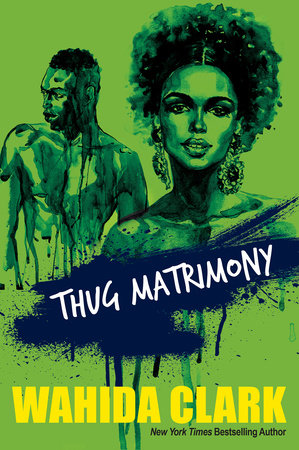 Thug Matrimony by Wahida Clark