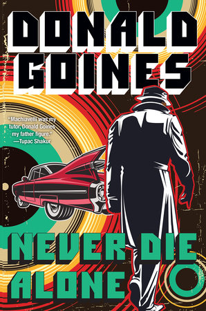 Never Die Alone by Donald Goines