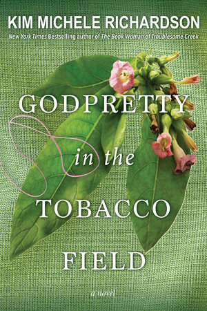 GodPretty in the Tobacco Field by Kim Michele Richardson