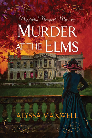 Murder at the Elms by Alyssa Maxwell