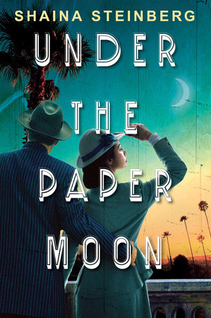 Under the Paper Moon by Shaina Steinberg