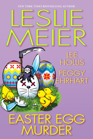 Easter Egg Murder by Leslie Meier, Lee Hollis and Peggy Ehrhart