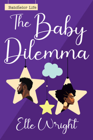 The Baby Dilemma by Elle Wright