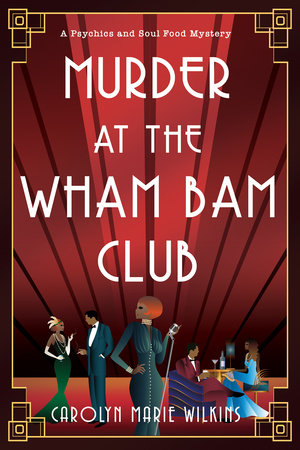 Murder at the Wham Bam Club by Carolyn Marie Wilkins