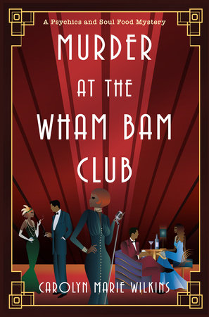 Murder at the Wham Bam Club by Carolyn Marie Wilkins
