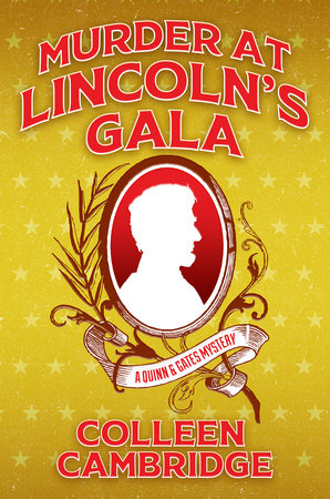 Murder at Lincoln's Gala by Colleen Cambridge