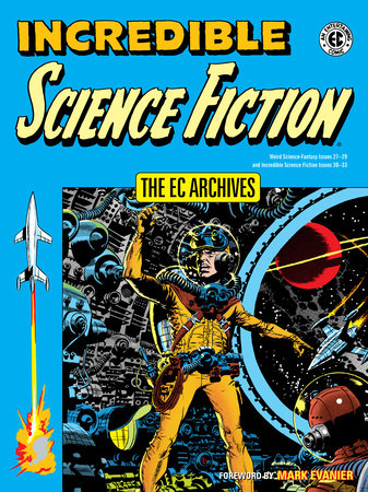 The EC Archives: Incredible Science Fiction by Jack Oleck