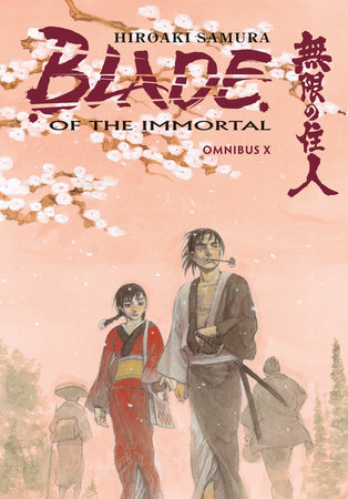 Blade of the Immortal Omnibus Volume 10 by Hiroaki Samura