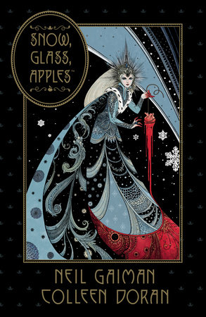 Neil Gaiman's Snow, Glass, Apples by Neil Gaiman