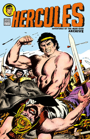 Hercules: Adventures of the Man-God Archive by Joe Gill