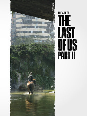 The Art of the Last of Us Part II by Naughty Dog