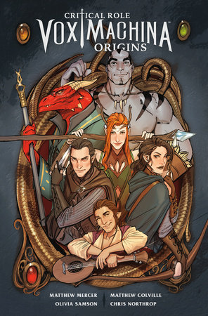 Critical Role Vox Machina: Origins Volume 1 by Matthew Mercer and Matthew Colville