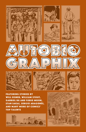 Autobiographix (Second Edition) by Will Eisner, William Stout, Gabriel Ba, Fabio Moon and Stan Sakai
