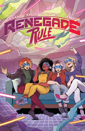 Renegade Rule by Ben Kahn and Rachel Silverstein
