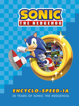 Sonic the Hedgehog Encyclo-speed-ia by Ian Flynn and SEGA