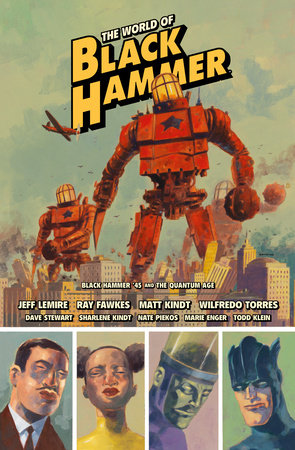 The World of Black Hammer Library Edition Volume 2 by Jeff Lemire and Ray Fawkes