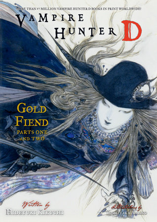 Vampire Hunter D Volume 30: Gold Fiend Parts 1 & 2 by Hideyuki Kikuchi
