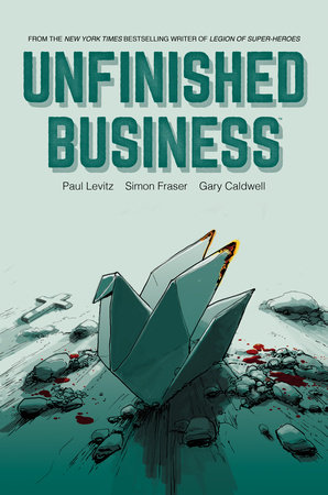 Unfinished Business by Paul Levitz