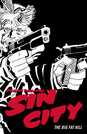 Frank Miller's Sin City Volume 3: The Big Fat Kill (Fourth Edition) by Frank Miller