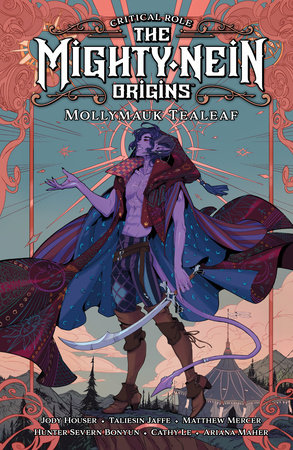 Critical Role: The Mighty Nein Origins--Mollymauk Tealeaf by Jody Houser