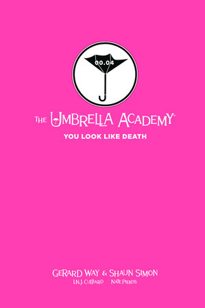 Tales from the Umbrella Academy: You Look Like Death Library Edition by Gerard Way and Shaun Simon