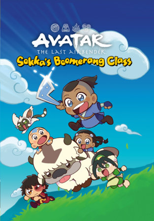 Avatar: The Last Airbender Chibis Volume 2--Sokka's Boomerang Class by Kelly Leigh Miller