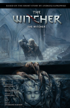 Andrzej Sapkowski's The Witcher: The Witcher by Andrzej Sapkowski and Aleksandra Zielinska