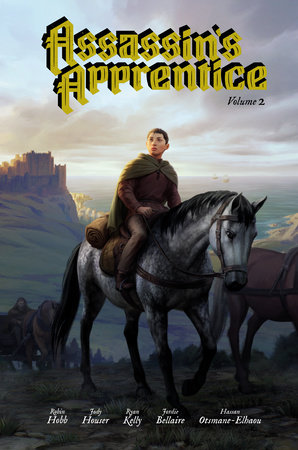 Assassin's Apprentice Volume 2 (Graphic Novel) by Written by Jody Houser, Illustrated by Ryan Kelly, Color Art by Jordie Bellaire, Prose Novel Written by Robin Hobb
