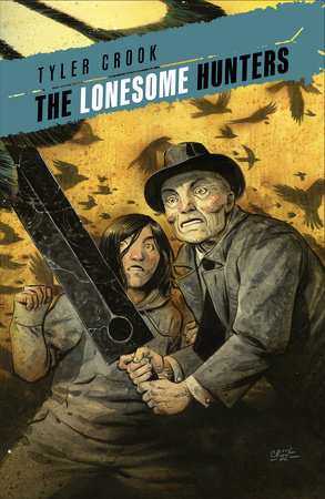 The Lonesome Hunters by Written and Illustrated by Tyler Crook