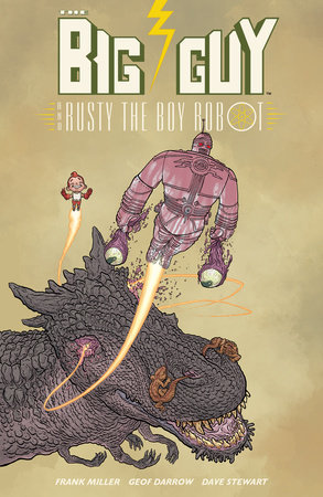 Big Guy and Rusty the Boy Robot (Second Edition) by Frank Miller