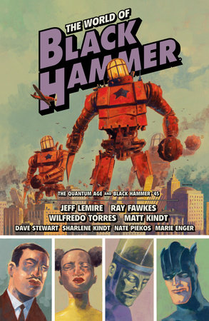 The World of Black Hammer Omnibus Volume 2 by Jeff Lemire and Ray Fawkes