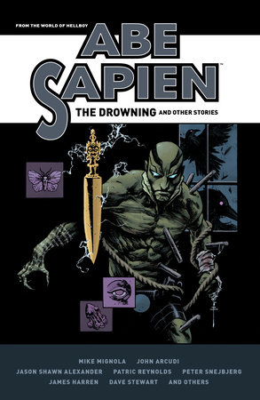Abe Sapien: The Drowning and Other Stories by Mike Mignola and John Arcudi