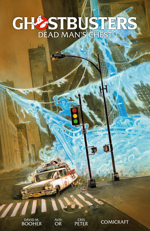 Ghostbusters Volume 2: Dead Man's Chest by David M. Booher