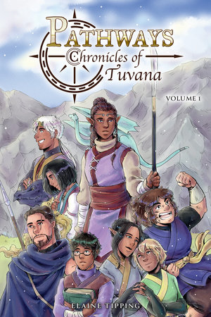 Pathways: Chronicles of Tuvana Volume 1 by Elaine Tipping