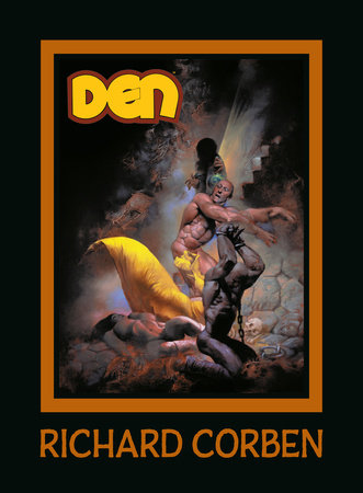 DEN Volume 5: The Price of Memories by Written and illustrated by Richard Corben