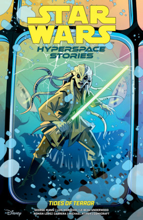 Star Wars: Hyperspace Stories--Tides of Terror by George Mann