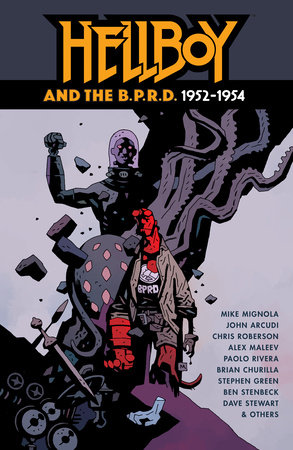 Hellboy and the B.P.R.D.: 1952-1954 by Mike Mignola, John Arcudi and Chris Roberson