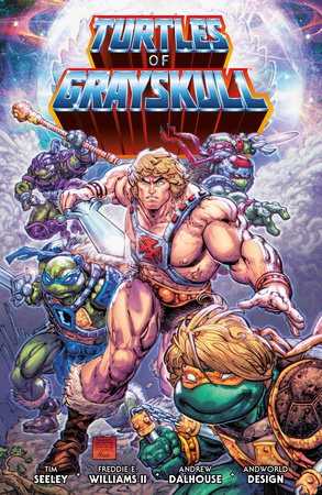 Masters of the Universe/Teenage Mutant Ninja Turtles: Turtles of Grayskull by Tim Seeley