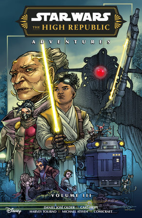 Star Wars: The High Republic Adventures Phase III Volume 3 by Daniel Jose Older