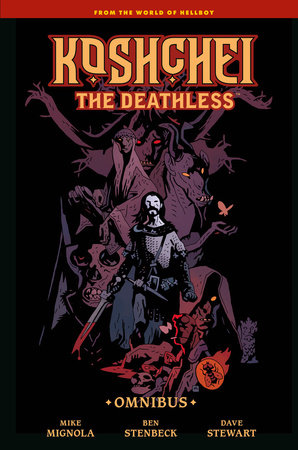 Koshchei the Deathless Omnibus by Mike Mignola