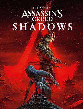 The Art of Assassin's Creed Shadows by Rick Barba and Ubisoft Québec