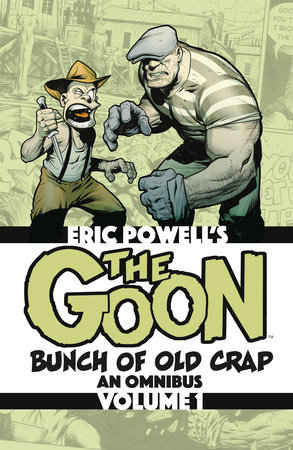 The Goon: Bunch of Old Crap Omnibus Volume 1 by Eric Powell