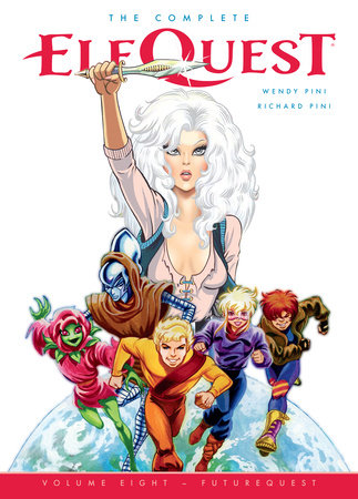 The Complete ElfQuest Volume 8: FutureQuest by Wendy Pini and Richard Pini