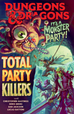 Dungeons & Dragons: Total Party Killers by Christopher Hastings